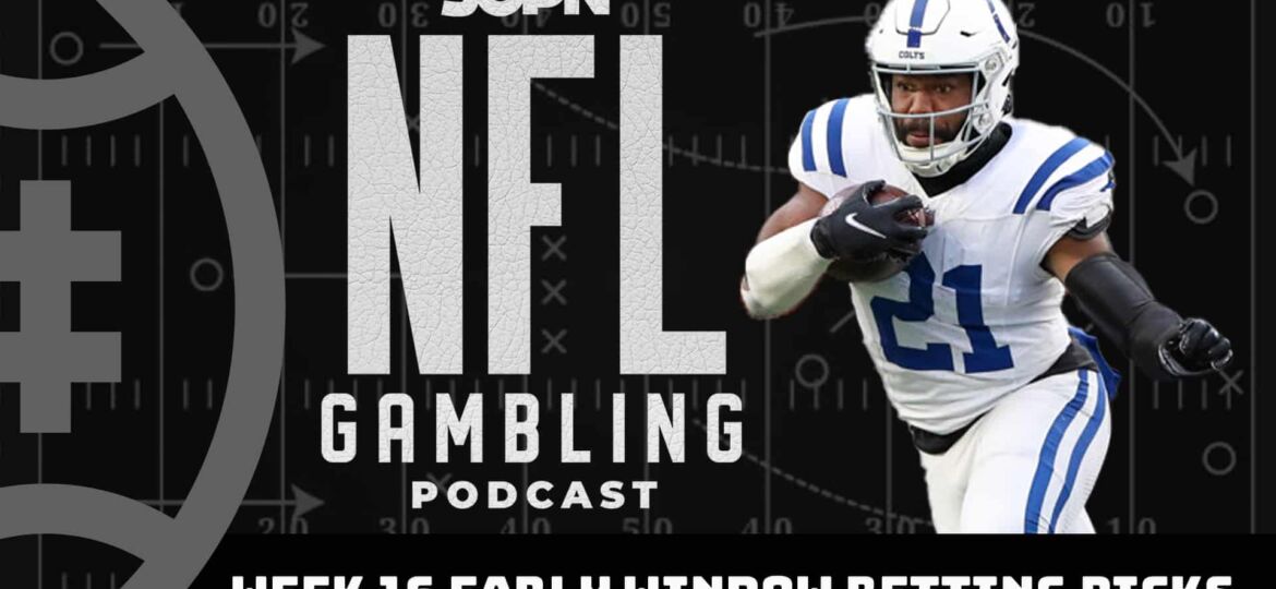 NFL Week 16 Morning Games Preview + Picks | NFL Gambling Podcast (Ep. 255)