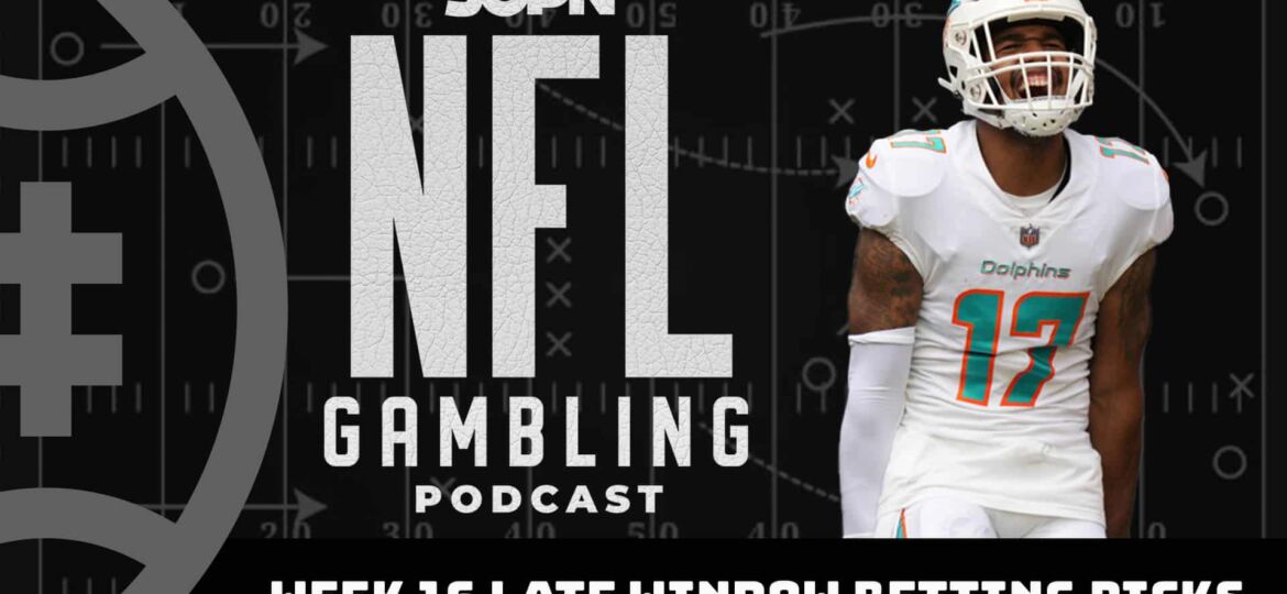 NFL Week 16 Afternoon Games Preview + Picks | NFL Gambling Podcast (Ep. 257)