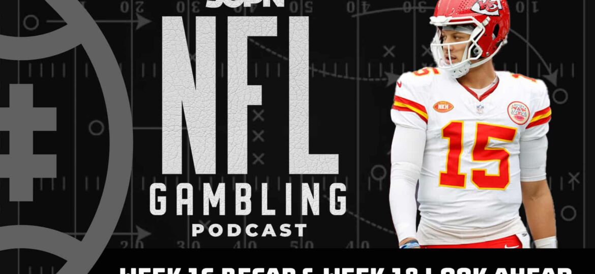 2023 NFL Week 16 Recap + Week 18 Lookahead Lines | NFL Gambling Podcast (Ep. 261)