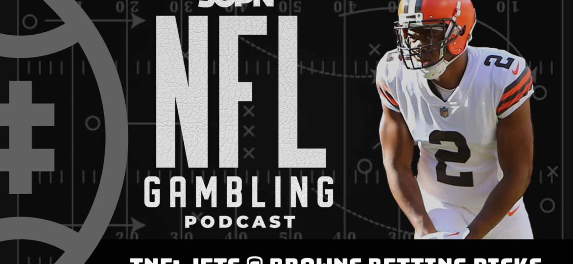 NFL Thursday Night Football: Jets vs. Browns Picks + DFS Preview | NFL Gambling Podcast (Ep. 260)