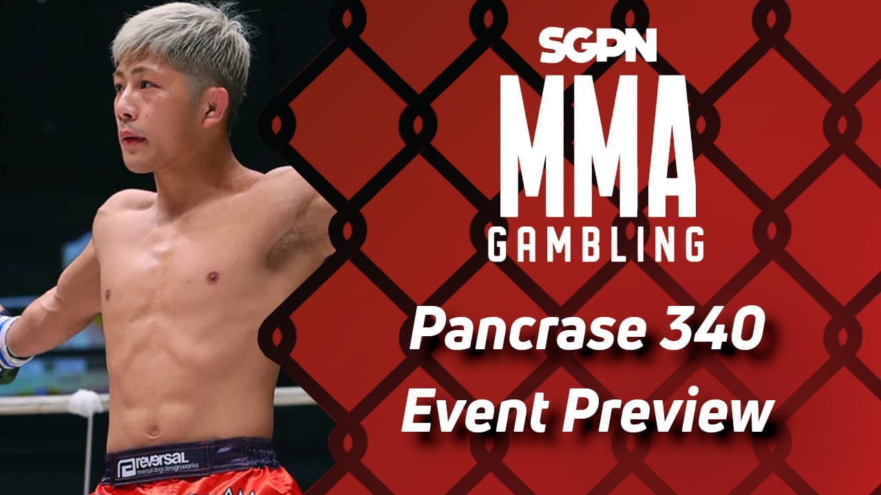 Pancrase 340 Betting Guide (This Is Not the Oktagon Episode) | MMA Gambling Podcast (Ep.473)