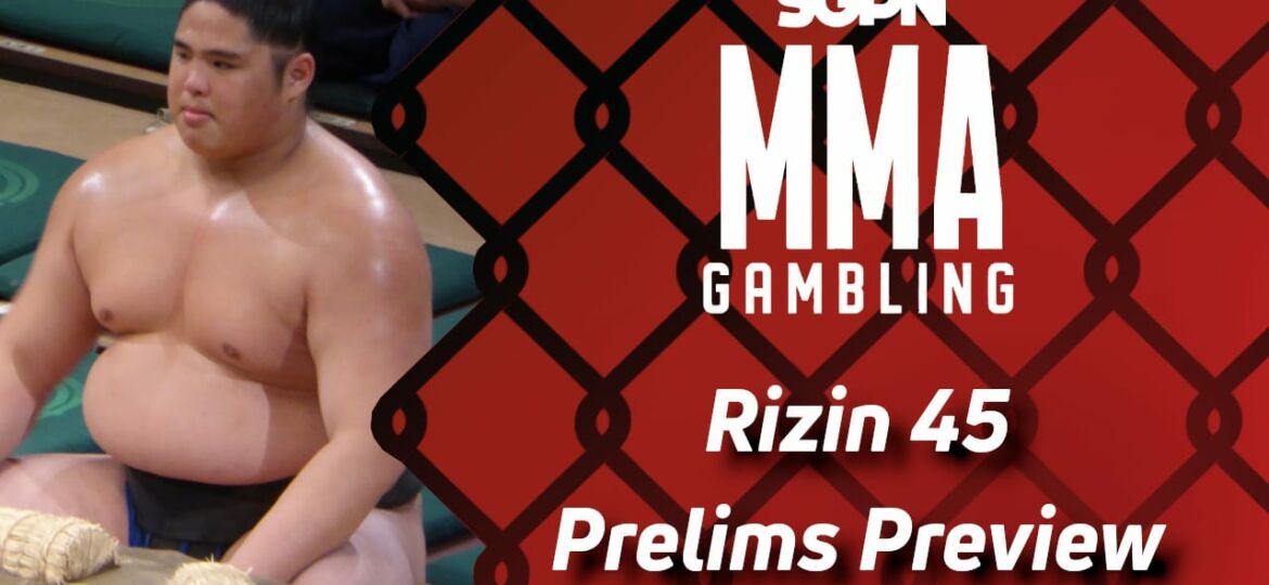 Rizin 45 Betting Guide Part 1 (Fatninja Is Portuguese for What?) | MMA Gambling Podcast (Ep.476)