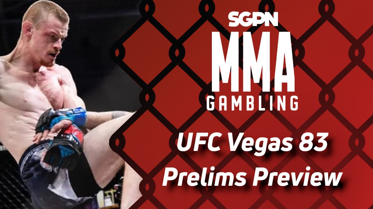 UFC Vegas 83 Prelims Betting Guide (Hastily & Haphazardly) | MMA Gambling Podcast (Ep.464)