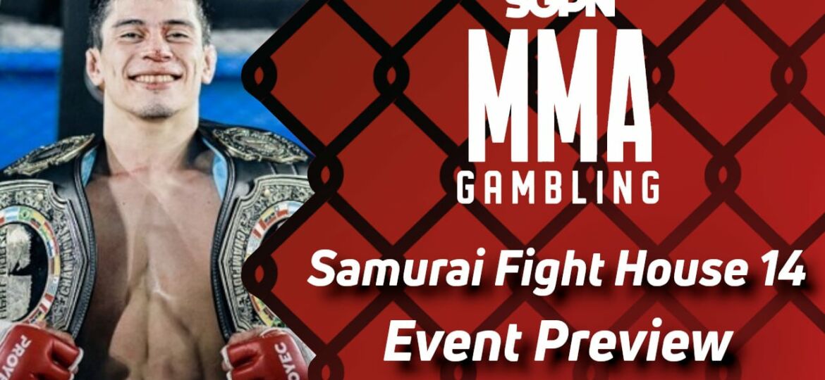 Samurai Fight House 14 Betting Guide (Free Burr) | MMA Gambling Podcast (Ep.472)