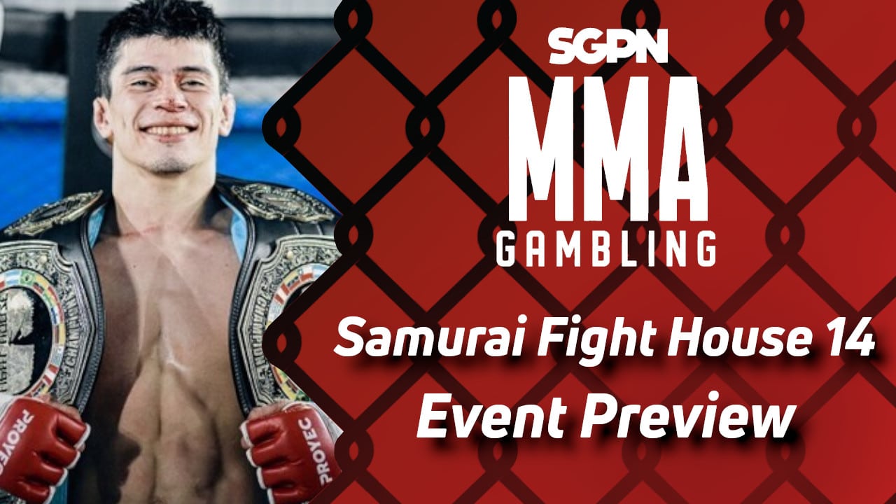 Samurai Fight House 14 Betting Guide (Free Burr) | MMA Gambling Podcast (Ep.472)