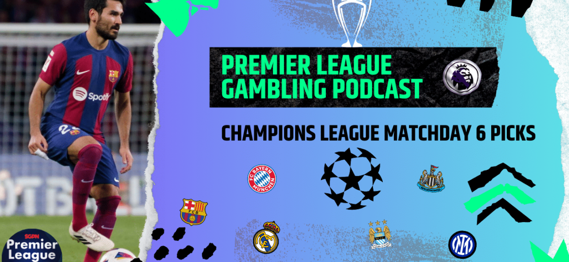 Champions League Matchday 6 Picks | Premier League Gambling Podcast (Ep. 136)
