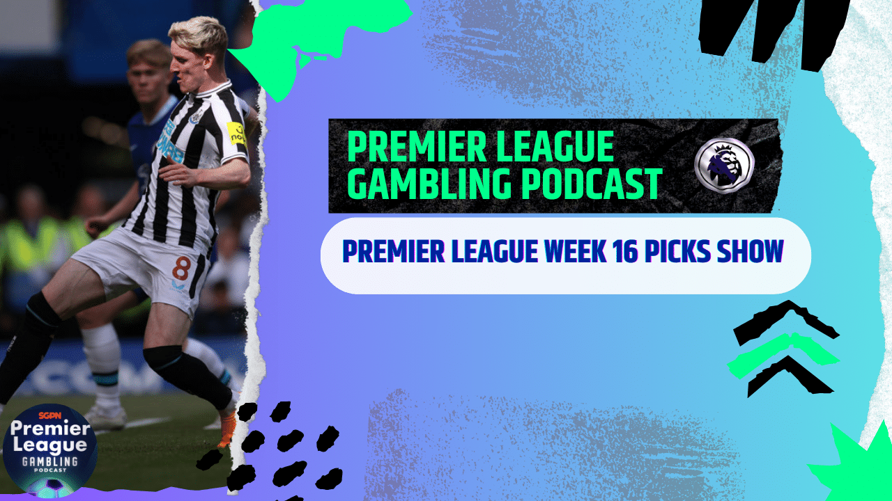 Premier League Matchday 16 Picks | Premier League Gambling Podcast (Ep.135)