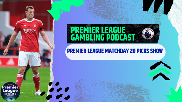Premier League Matchday 20 Picks | Premier League Gambling Podcast (Ep.141)