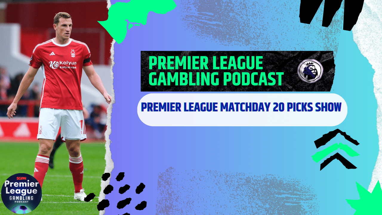 Premier League Matchday 20 Picks | Premier League Gambling Podcast (Ep.141)