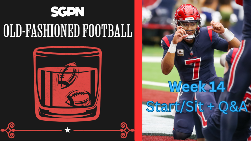 Fantasy Football Week 14 Start Sit + Q&A | Old-Fashioned Football (Ep. 93)