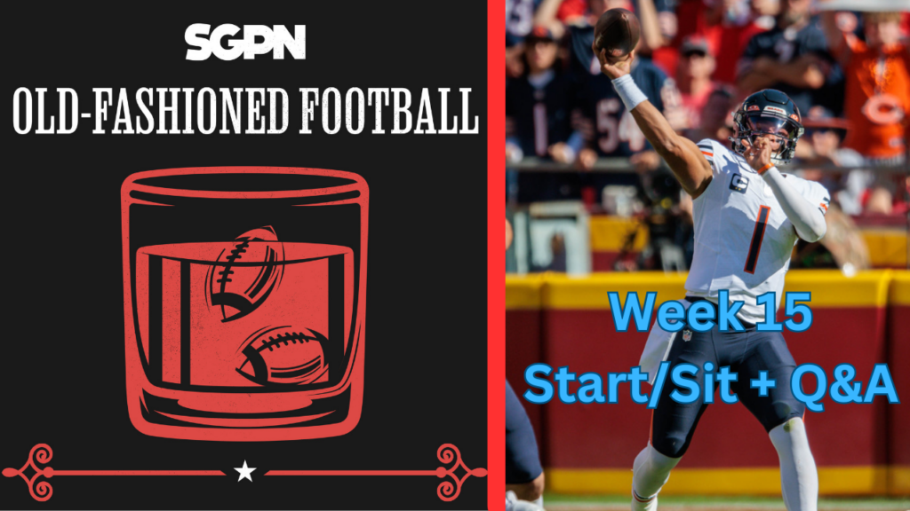 Fantasy Football Week 15 Start Sit + Q&A | Old-Fashioned Football (Ep. 95)