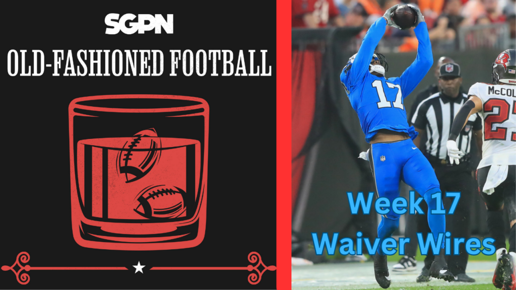 Fantasy Football Week 17 Waiver Wire | Old-Fashioned Football (Ep. 98)
