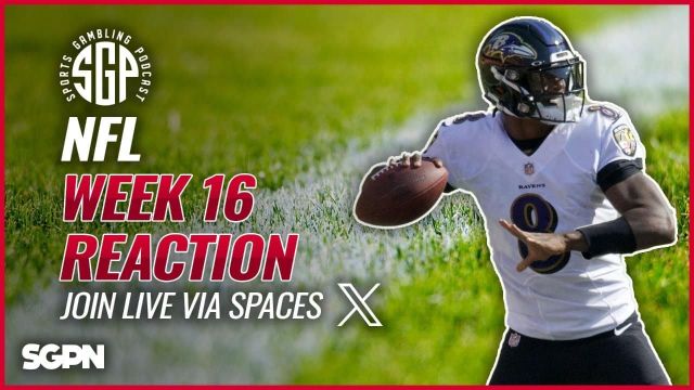 NFL Week 16 Reaction