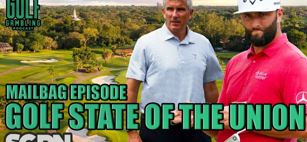 The Mailbag Episode + State of Professional Golf | Golf Gambling Podcast (Ep. 331)