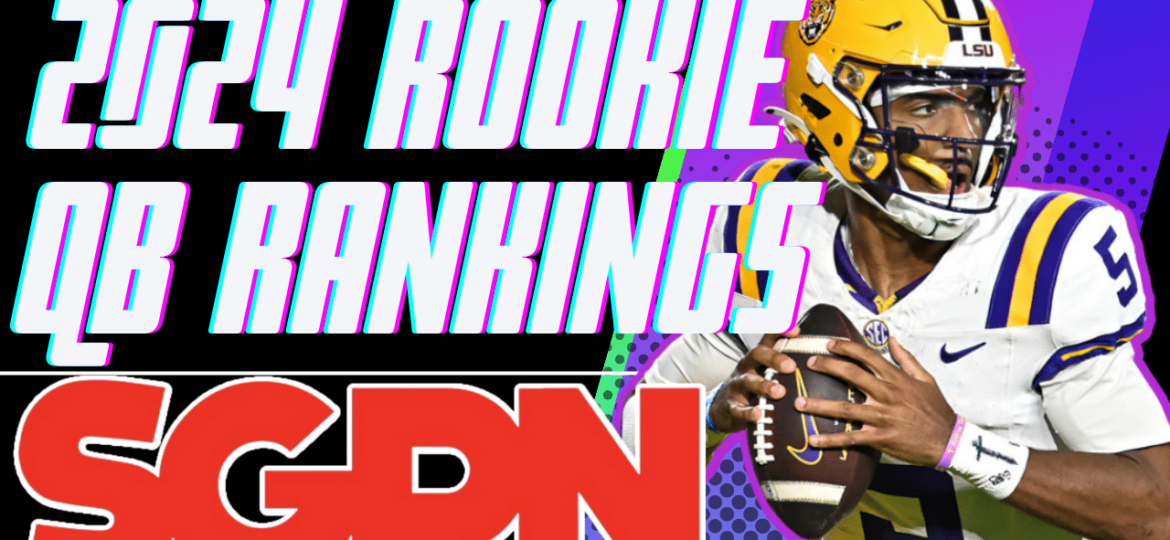 2024 Quarterback Rankings - NFL Draft