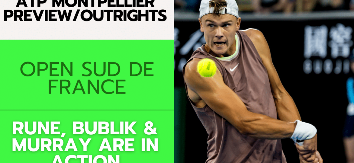 ATP Montpellier Preview/Outrights – 1/28/24 | Tennis Gambling Podcast (Ep. 212)
