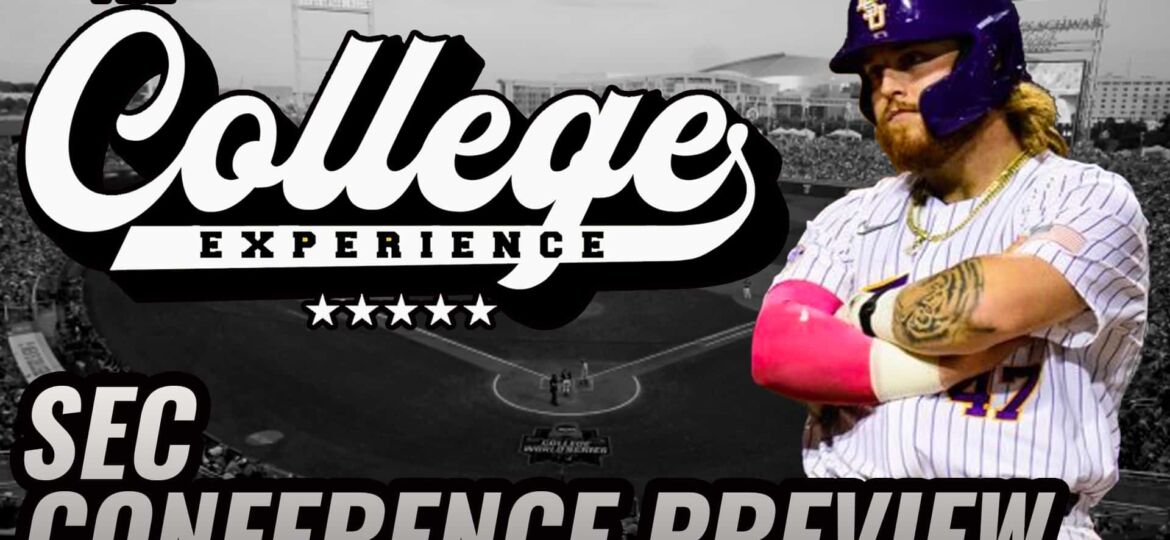 SEC Baseball Conference Season Preview 2024 | The College Baseball Experience (Ep. 78)