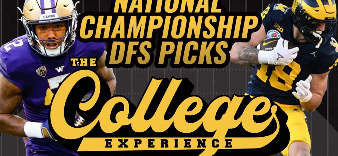College Football National Championship & Friday College Hoops DFS Preview & Picks | The College Football Experience (Ep. 1553)