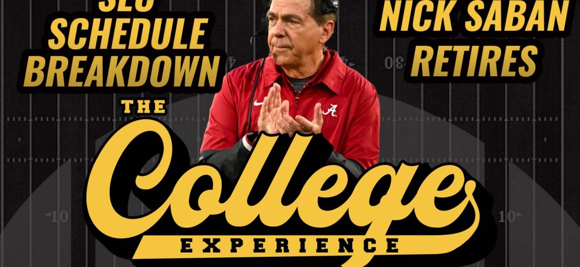 Nick Saban Retires & SEC 2024 Schedule Release Breakdown | The College Football Experience (Ep. 1553)