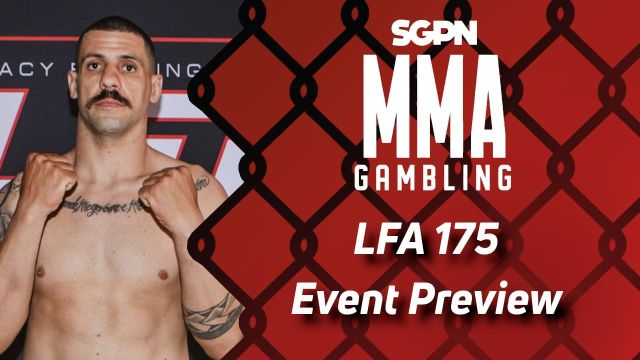 LFA 175 Betting Guide (Short Queens Are OK | MMA Gambling Podcast (Ep.492)
