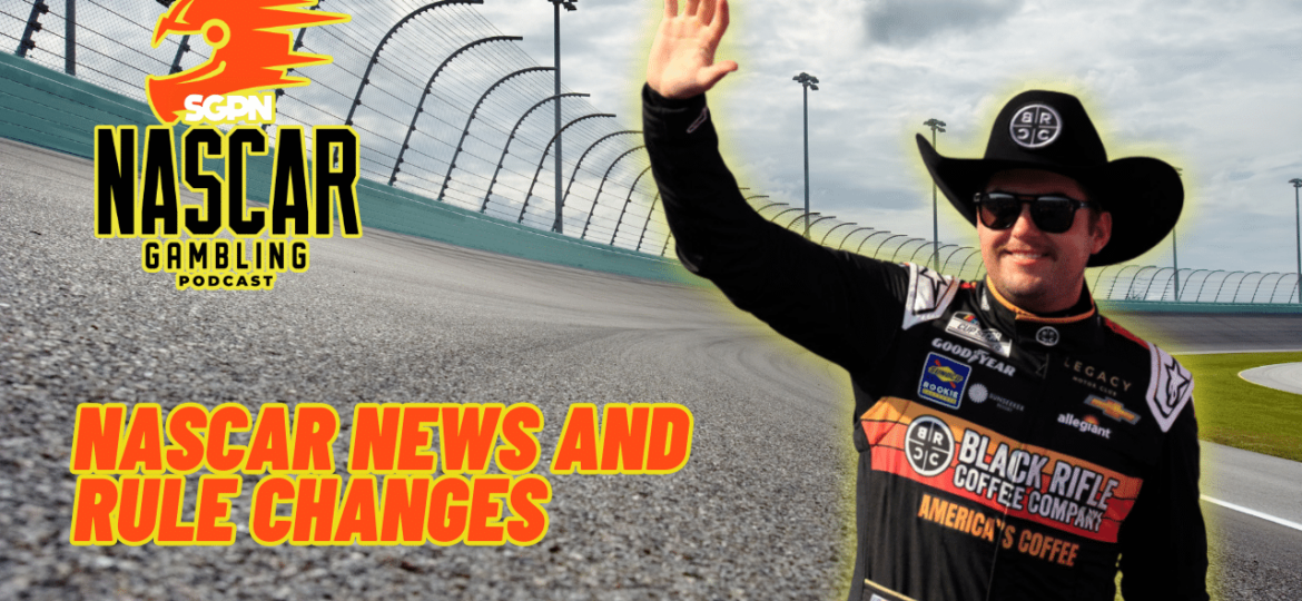 NASCAR News and Rule Changes I NASCAR Gambling Podcast (Ep. 333)