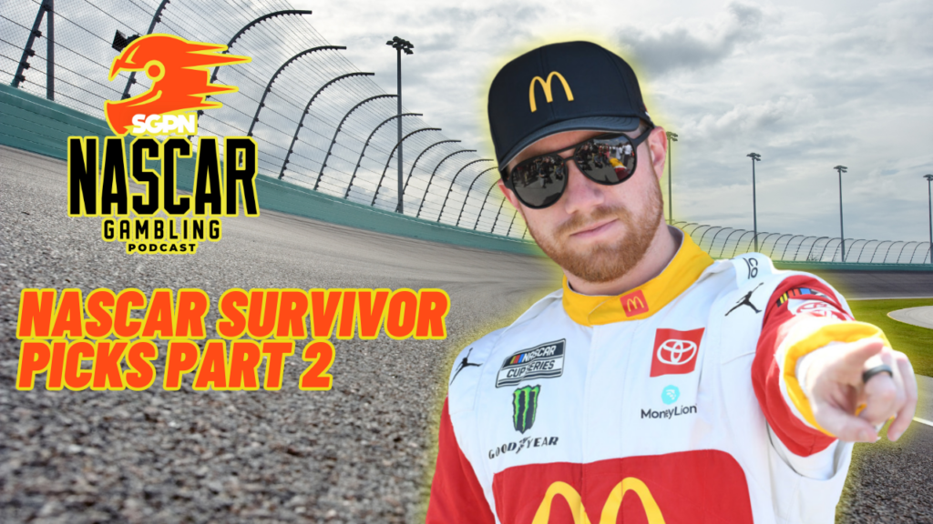 NASCAR Survivor Picks Part 2 I NASCAR Gambling Podcast (Ep. 331)