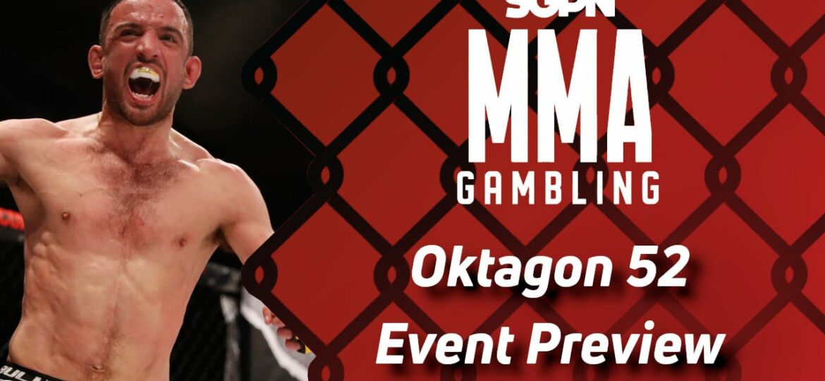 Oktagon 52 Betting Guide (Casually Dropped a Boner in There) | MMA Gambling Podcast (Ep.491)