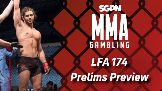 LFA 174 Betting Guide Part 1 (Don't Google Tyron Woodley) | MMA Gambling Podcast (Ep.480)