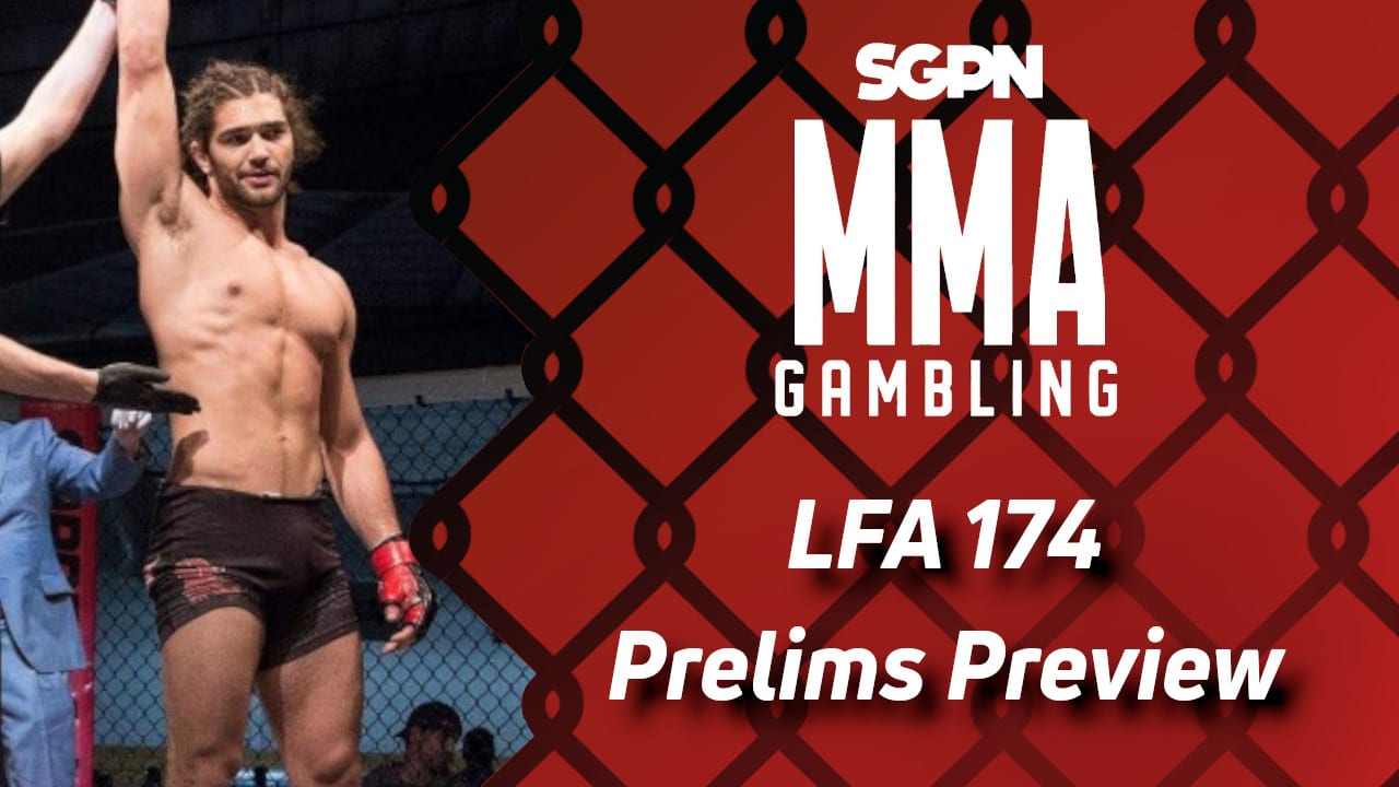 LFA 174 Betting Guide Part 1 (Don't Google Tyron Woodley) | MMA Gambling Podcast (Ep.480)
