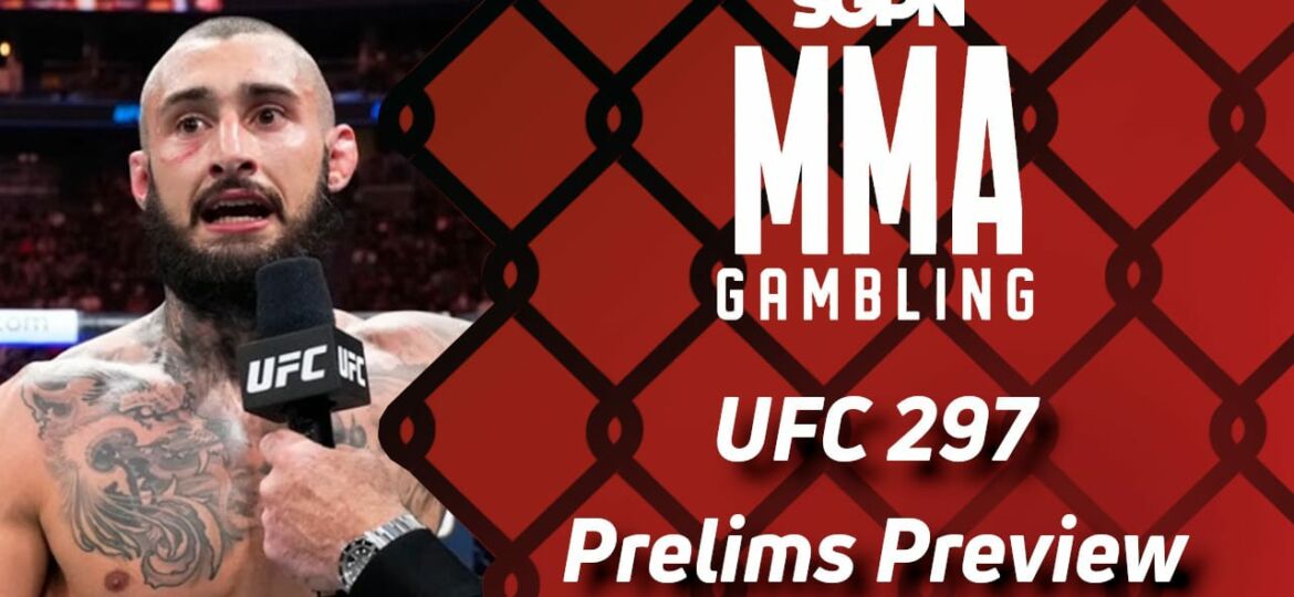 UFC 297 Prelims Betting Guide (Hey Serhiy, Play Webster) | MMA Gambling Podcast (Ep.488)