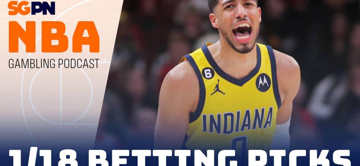 NBA Betting Picks – 1/18/24 | NBA Gambling Podcast (Ep. 660)