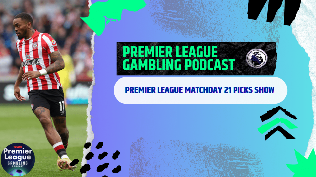 Matchday 21 Picks (part 2) | Premier League Gambling Podcast (Ep.146)
