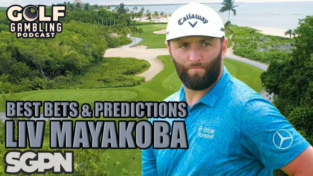2024 LIV Mayakoba Best Bets & Predictions | Golf Gambling Podcast (Ep. 352)