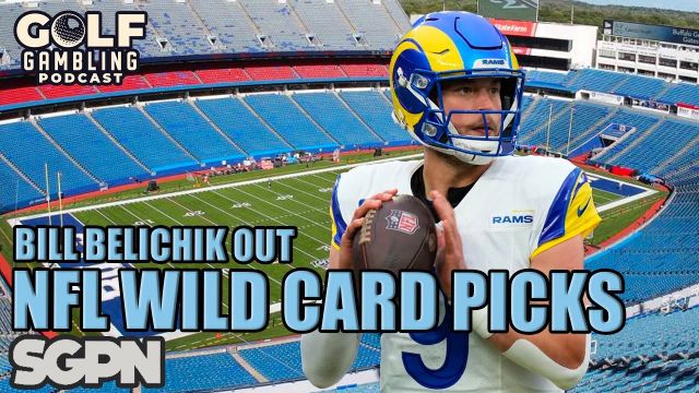NFL Super Wild Card Weekend Picks + Bill Belichick Reactions | Golf Gambling Podcast (Ep. 341)