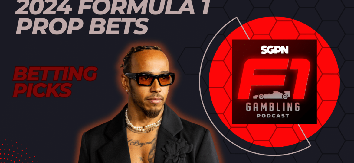 2024 Formula 1 Prop Bets I F1 Gambling Podcast (Ep. 51)