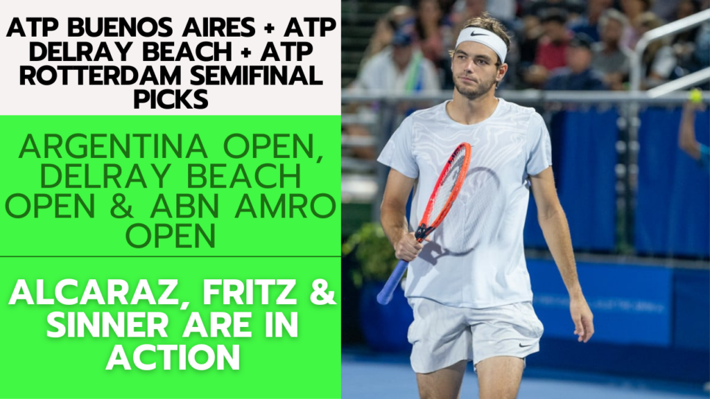 ATP Buenos Aires + ATP Delray Beach + ATP Rotterdam Semifinal Picks – 2/17/24 | Tennis Gambling Podcast (Ep. 223)