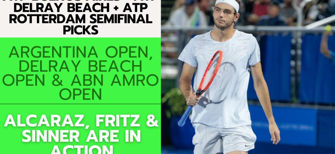 ATP Buenos Aires + ATP Delray Beach + ATP Rotterdam Semifinal Picks – 2/17/24 | Tennis Gambling Podcast (Ep. 223)