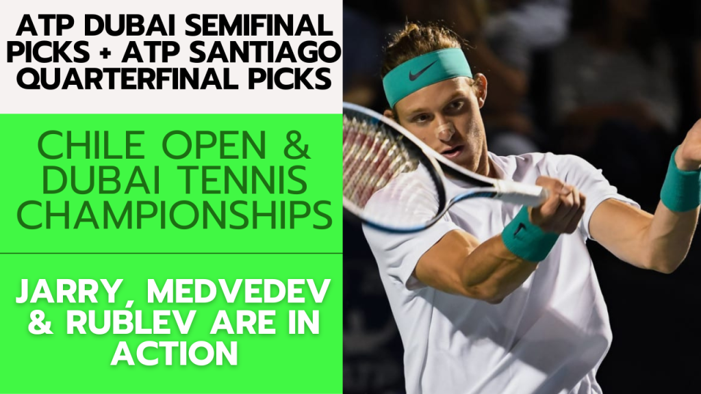 ATP Dubai Semifinal Picks + ATP Santiago Quarterfinal Picks – 3/1/24 | Tennis Gambling Podcast (Ep. 231)