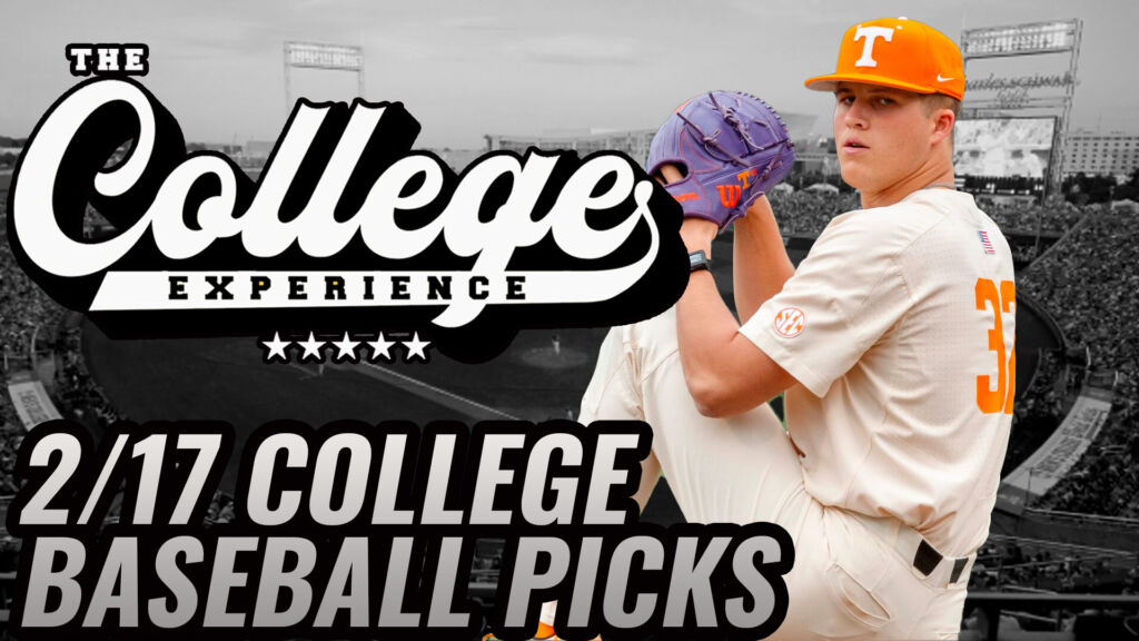 College Baseball Picks - Saturday, February 17th | The College Baseball Experience (Ep. 84)