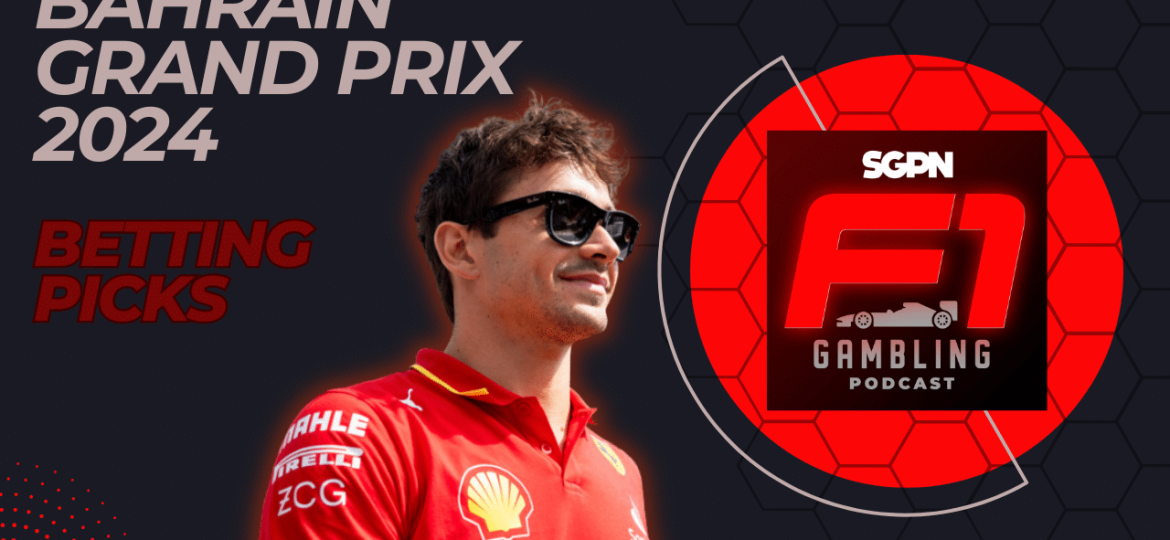 Bahrain Grand Prix 2024 Betting Picks I F1 Gambling Podcast (Ep. 53)