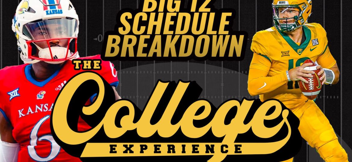 Big 12 2024 Schedule Breakdown | The College Football Experience (Ep. 1560)