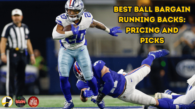 Best Ball Bargain Running Backs: Pricing and Picks