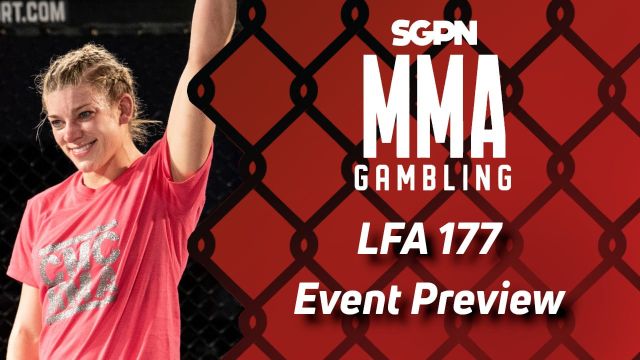 LFA 177 Betting Guide (Search Canned Tuna Recipes) | MMA Gambling Podcast (Ep.508)