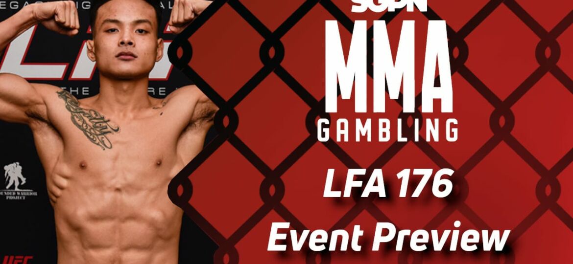 LFA 176 Betting Guide (Fat Joe Style) | MMA Gambling Podcast (Ep.499)