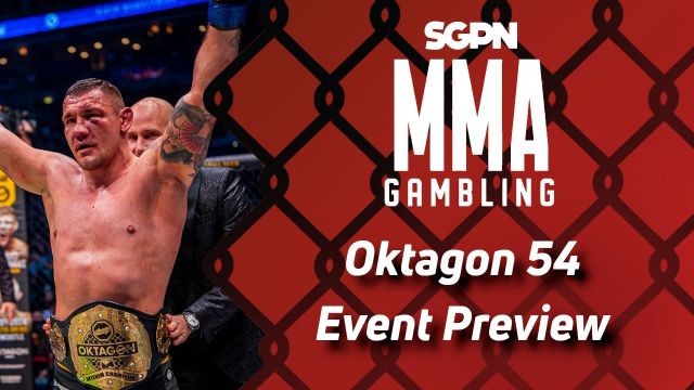 Oktagon 54 Betting Guide (She Did Seem Really Hydrated) | MMA Gambling Podcast (Ep.513)