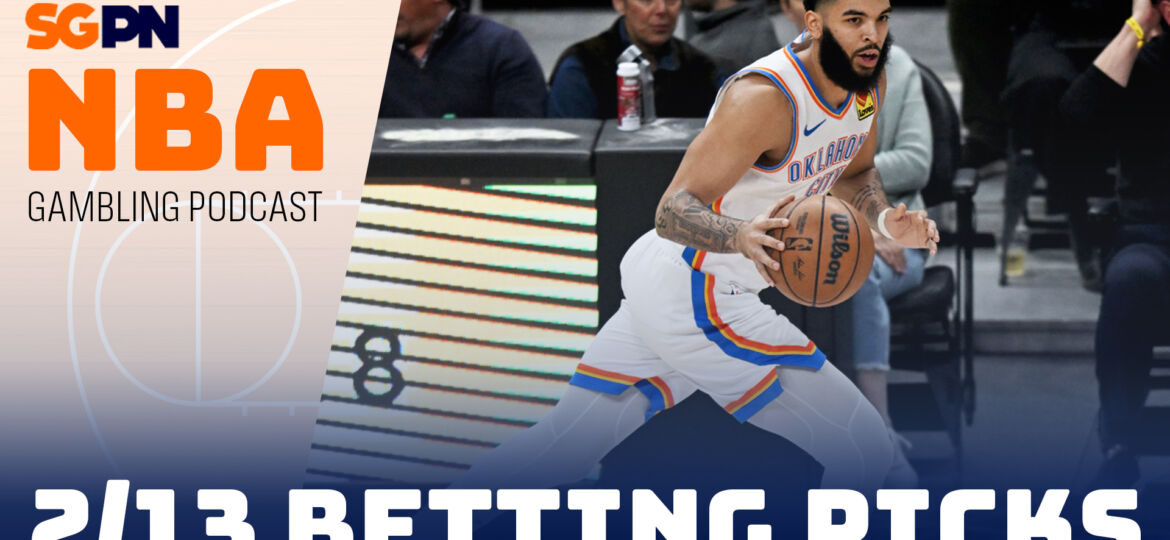 NBA Betting Picks – 2/13/24 | NBA Gambling Podcast (Ep. 678)