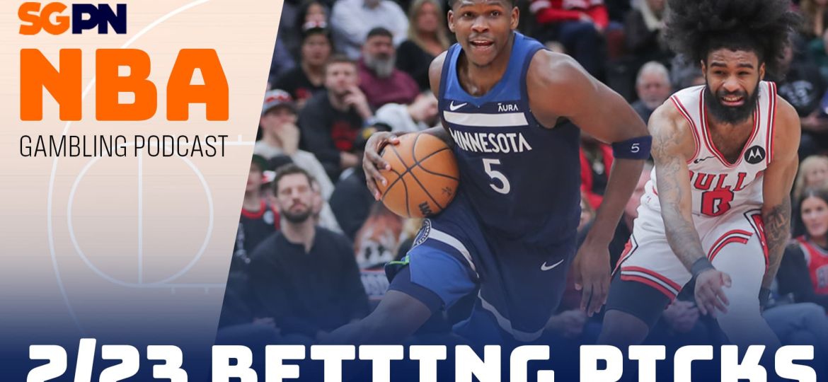 NBA Betting Picks – 2/23/24 | NBA Gambling Podcast (Ep. 685)