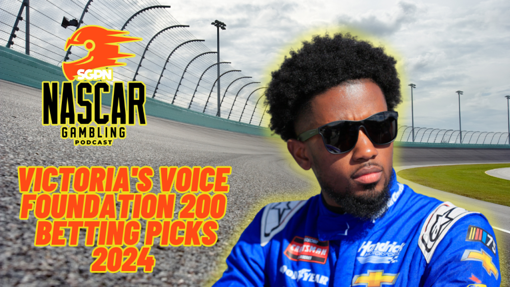 Victoria's Voice Foundation 200 Betting Picks 2024 I NASCAR Gambling Podcast (Ep. 358)