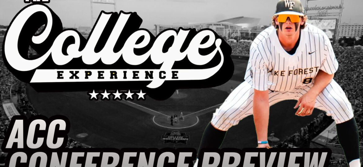 ACC Baseball Conference Season Preview 2024 | The College Baseball Experience (Ep. 81)