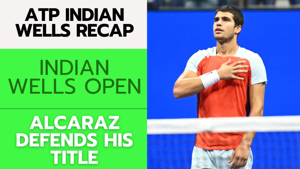 ATP Indian Wells Recap – 3/19/24 | Tennis Gambling Podcast (Ep. 235)